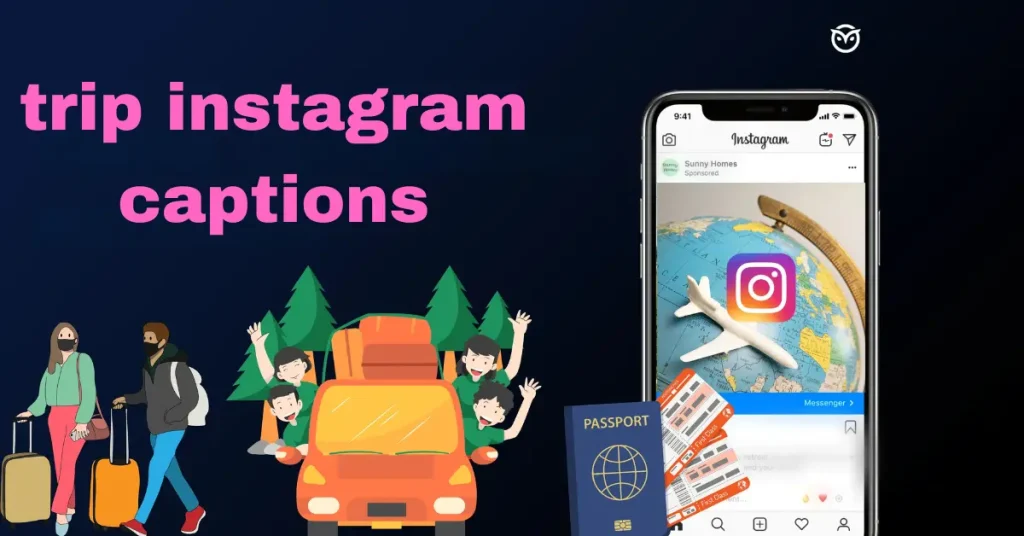 200+ Best Trip Instagram Captions: Ultimate Guide To Express Your Travel Vibes trip instagram captions