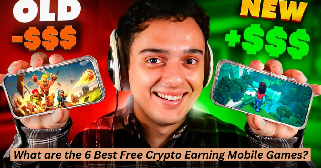 What are the 6 Best Free Crypto Earning Mobile Games?